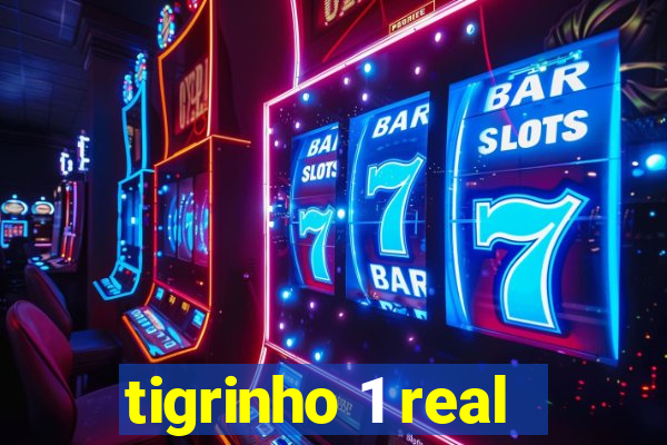 tigrinho 1 real